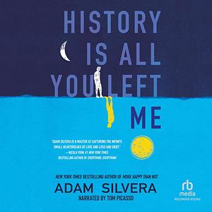 History Is All You Left Me by Adam Silvera