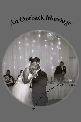An Outback Marriage by Andrew Barton Paterson