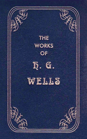 The Works of H.G. Wells by Frank Mayo, Pilar Ramírez Tello, H.G. Wells, Raquel Herrera