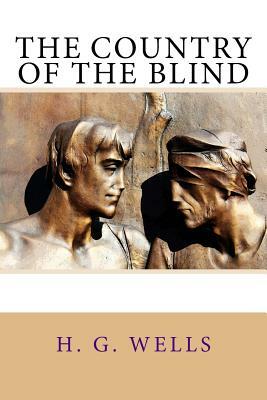 The Country of the Blind by H.G. Wells