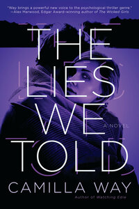 The Lies We Told by Camilla Way