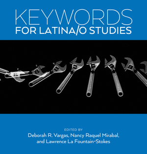 Keywords for Latina/o Studies by 