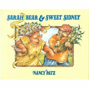 Sarah Bear & Sweet Sidney by Nancy Patz