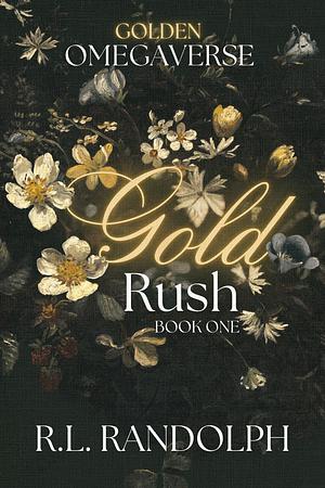 Gold Rush by R.L. Randolph