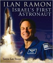 Ilan Ramon: Israel's First Astronaut by Tanya Lee Stone