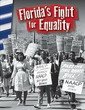 Florida's Fight for Equality by Kelly Rodgers