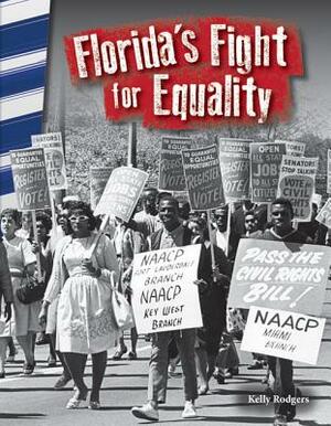 Florida's Fight for Equality by Kelly Rodgers