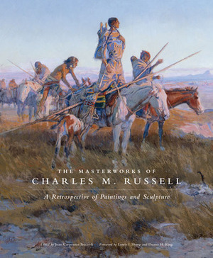 The Masterworks of Charles M. Russell: A Retrospective of Paintings and Sculpture by Joan Carpenter Troccoli, Duane H. King, Lewis I. Sharp