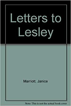 Letters to Lesley by Janice Marriott