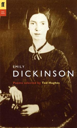 Emily Dickinson: Poems selected by Ted Hughes by Emily Dickinson