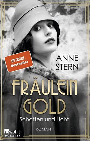 Fräulein Gold: Schatten und Licht by Anne Stern