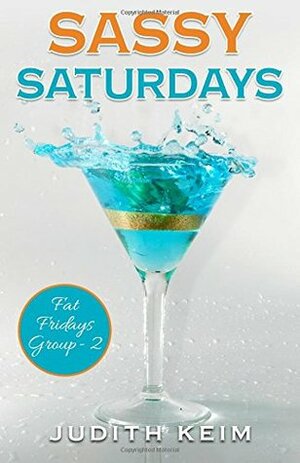 Sassy Saturdays by Judith Keim