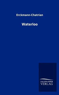 Waterloo by Erckmann-Chatrian