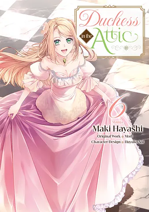 Duchess in the Attic (Manga) Volume 6 by Mori, Maki Hayashi