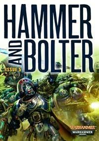 Hammer and Bolter: Issue 5 by Rob Sanders, Ben Counter, C.L. Werner, Chris Wraight, Sarah Cawkwell, Christian Z. Dunn