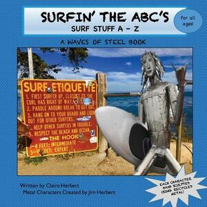 Surfin' the ABC's: A Waves of Steel Book by Jim Herbert, Claire Herbert