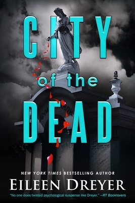 City of the Dead: Medical Thriller by Eileen Dreyer