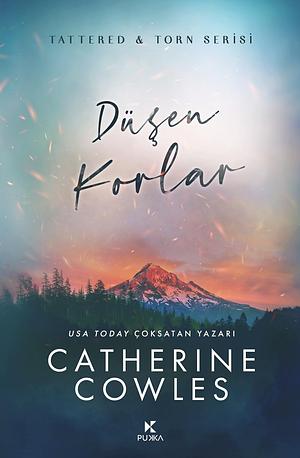 Düşen Korlar by Mehir Kalmış, Catherine Cowles, Tuğba Atıcı Coşar