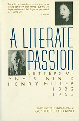 A Literate Passion: Letters of Anaïs Nin & Henry Miller, 1932-1953 by Henry Miller, Anaïs Nin