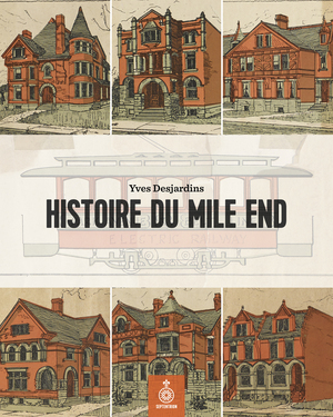 HISTOIRE DU MILE END by DESJARDINS YVES