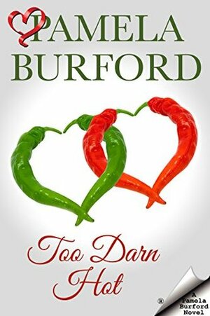 Too Darn Hot by Pamela Burford