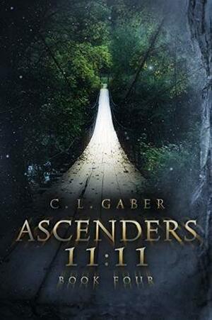 Ascenders 11:11 by C.L. Gaber