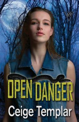 Open Danger by Ceige Templar, Karen Duvall
