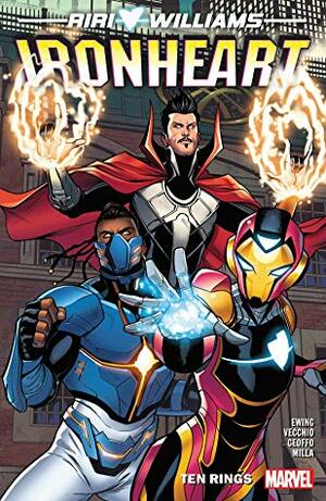 Ironheart, Vol. 2: Ten Rings by Eve L. Ewing, Beaulieu Geoffrey, Luciano Vecchio