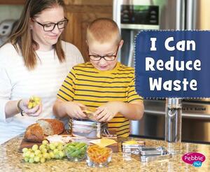 I Can Reduce Waste by Martha E.H. Rustad