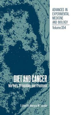 Diet and Cancer: Markers, Prevention, and Treatment by 