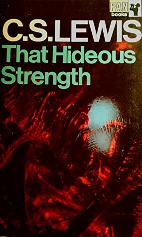 That Hideous Strength by C.S. Lewis, C.S. Lewis
