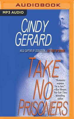 Take No Prisoners by Cindy Gerard