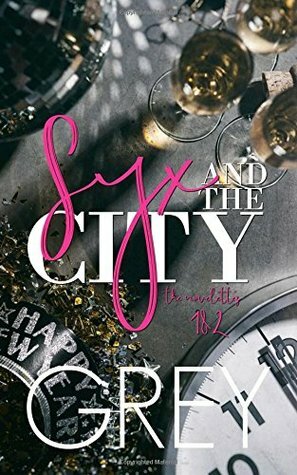 Syx and the City 1 & 2 by Grey Huffington