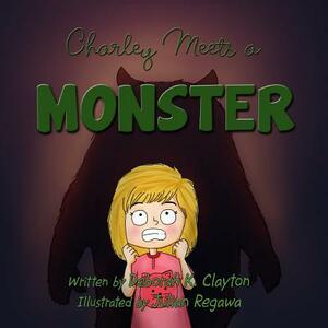 Charley meets a Monster by Deborah K. Clayton