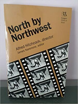 North by Northwest (Rutgers Films in Print) by James Naremore