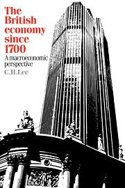 The British Economy since 1700 by C.H. Lee
