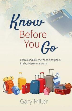 Know Before You Go by Gary Miller