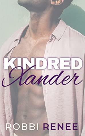 KINDRED: Xander's Story by Robbi Renee