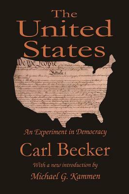 The United States: An Experiment in Democracy by Carl Becker