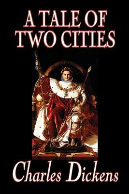 A Tale of Two Cities by Charles Dickens, Fiction, Classics by Charles Dickens