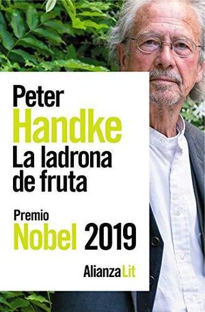 La ladrona de fruta by Peter Handke