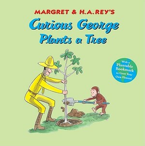 Curious George Plants a Tree by H.A. Rey