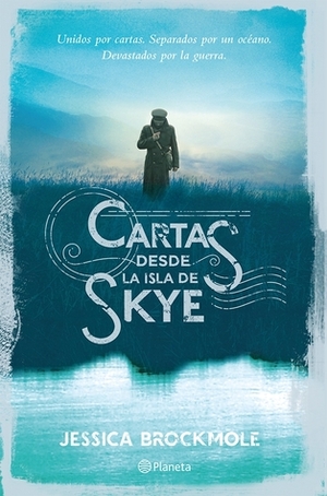Cartas desde la isla de Skye by Santiago del Rey Farrés, Jessica Brockmole