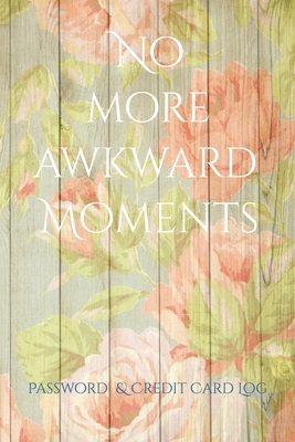 No more awkward Moments: Password Log by Sparkling Books