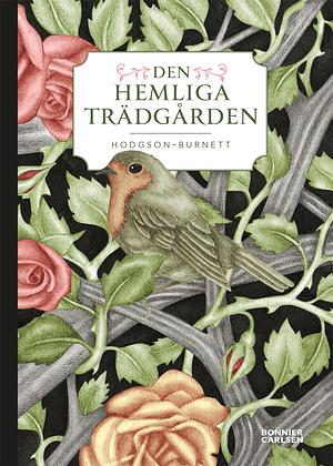 Den hemliga trädgården by Frances Hodgson Burnett