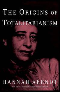 FYP selections: The Origins of Totalitarianism by Hannah Arendt