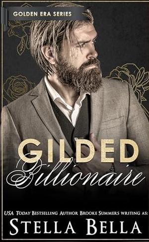 Gilded Billionaire by Stella Bella