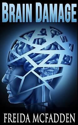Brain Damage by Freida McFadden