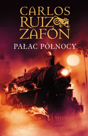 Pałac Północy by Carlos Ruiz Zafón