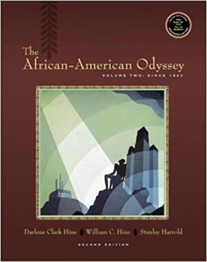 The African American Odyssey, Volume 2: Since 1865 by William C. Hine, Darlene Clark Hine